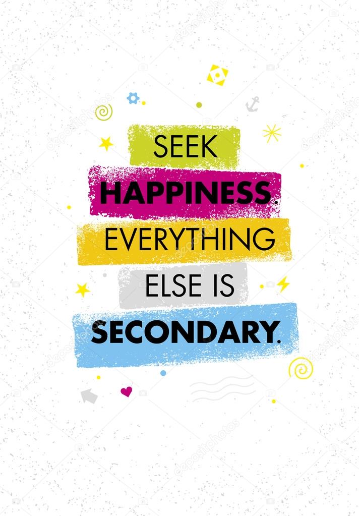 Seek Happiness Quote