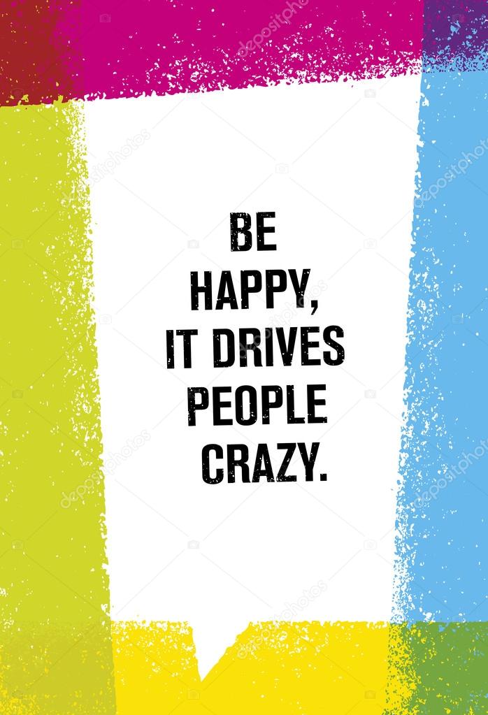 Be Happy Motivation Quote