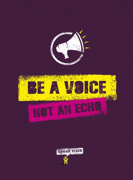 Vara en röst, inte en Echo offert — Stock vektor