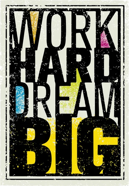 Werk Hard droom grote Poster — Stockvector