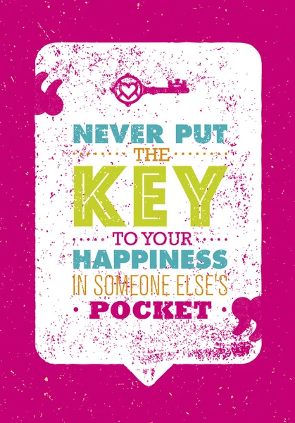 Soha ne tegye a kulcs a boldogsághoz — Stock Vector