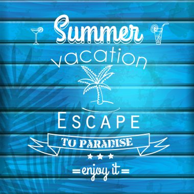 Poster yaz tatilleri, mavi ahşap bir arka plan üzerinde yazıt. Yaz tatili. Cennete kaçış. Vintage. Vektör tasarımı