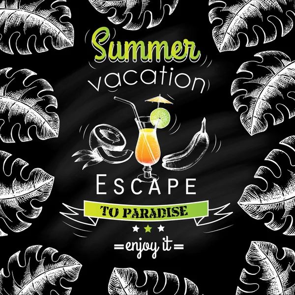 Poster dedicated to summer vacation on a blackboard. Cocktails and tropical fruits. White on black. Lettering and palm leaves around. Escape to paradise. Vector graphic drawing — Stock Vector
