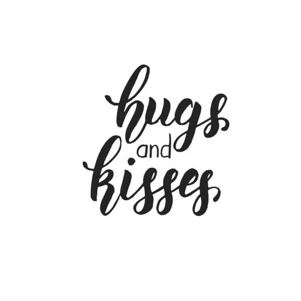 Hugs Kisses Handwritten Motivational Quote Isolated White Lettering Calligraphy Phrase — Stock Vector