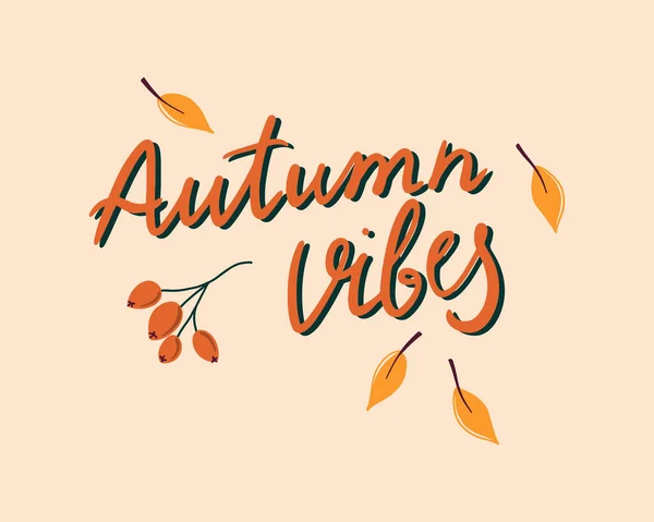 Card Autumn Vibes Phrase Cute Season Elements Modern Brush Calligraphy — Stock Vector