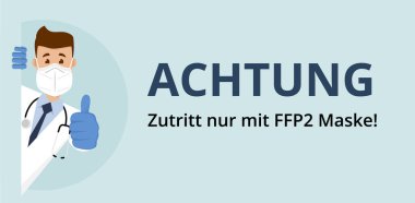 Binanın kapısına Almanca imza atın. Sadece ffp3 veya ffp3 maskeli giriş. Teşekkür ederim. Maskeli ve tıbbi eldivenli bir doktor. Hastaneler ve klinikler için bir tabela. Bir salgın sırasında kural