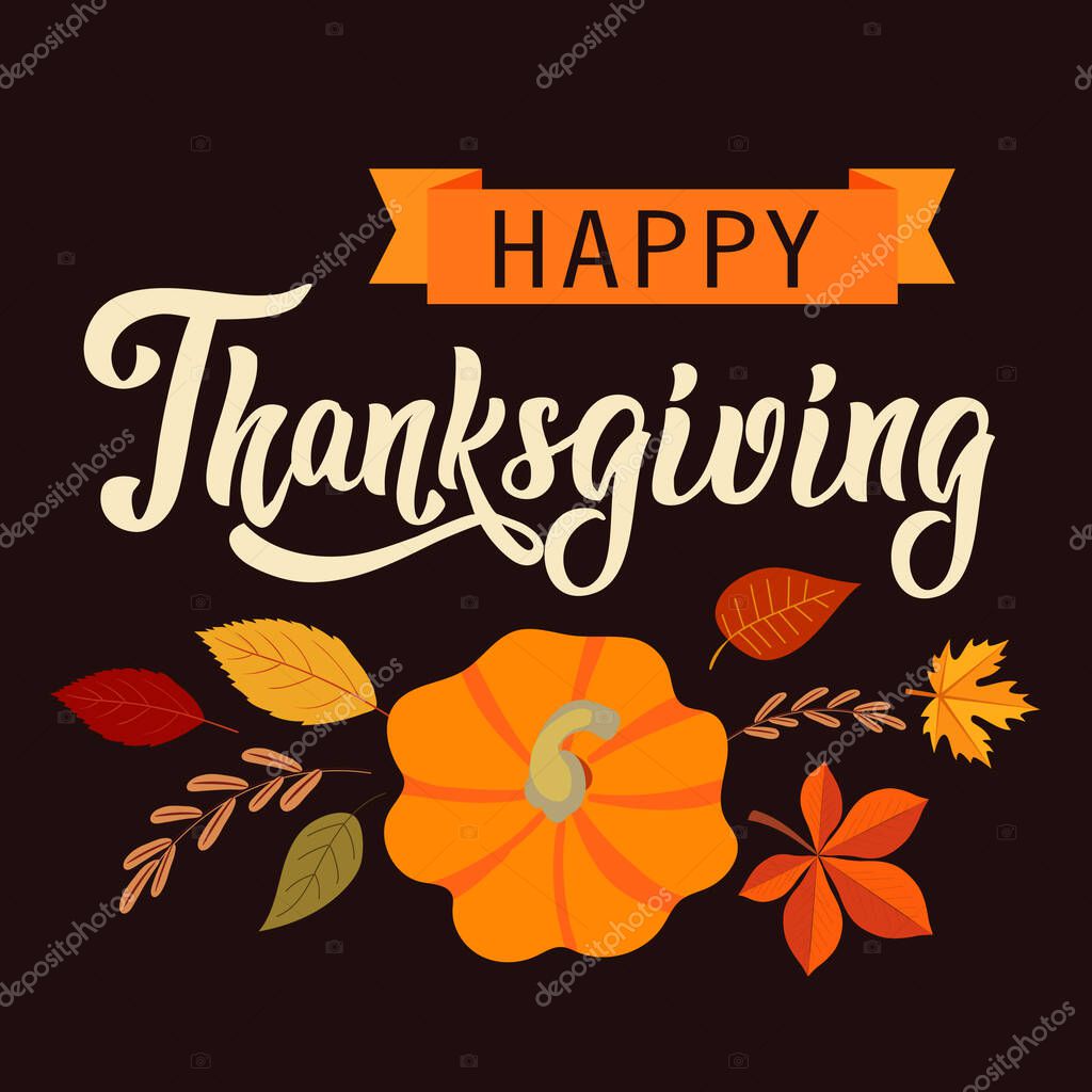Thanksgiving greeting card. vector image. leaves, pumpkin, maple, calligraphy