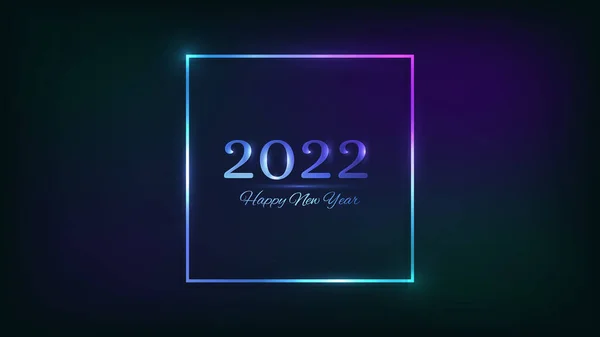 2022年新年背景 霓虹灯正方形框架 圣诞假期贺卡 传单或海报都有闪亮效果 矢量说明 — 图库矢量图片