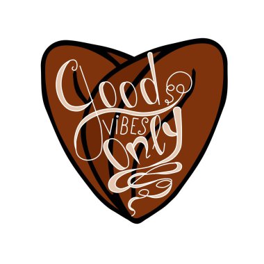 Kahve çekirdeği. İyi titreşimler sadece kafe ve kahve dükkanı için.