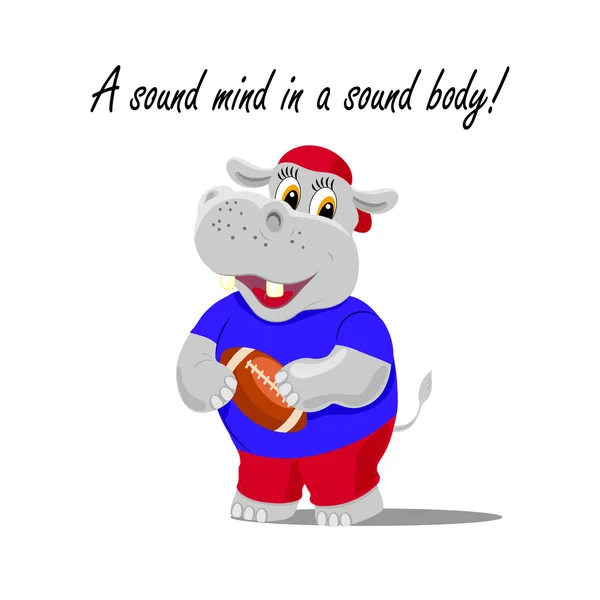Ilustración vectorial con un lindo hipopótamo como jugador de rugby sosteniendo una pelota. Una mente sana en una letra sana del cuerpo . — Vector de stock