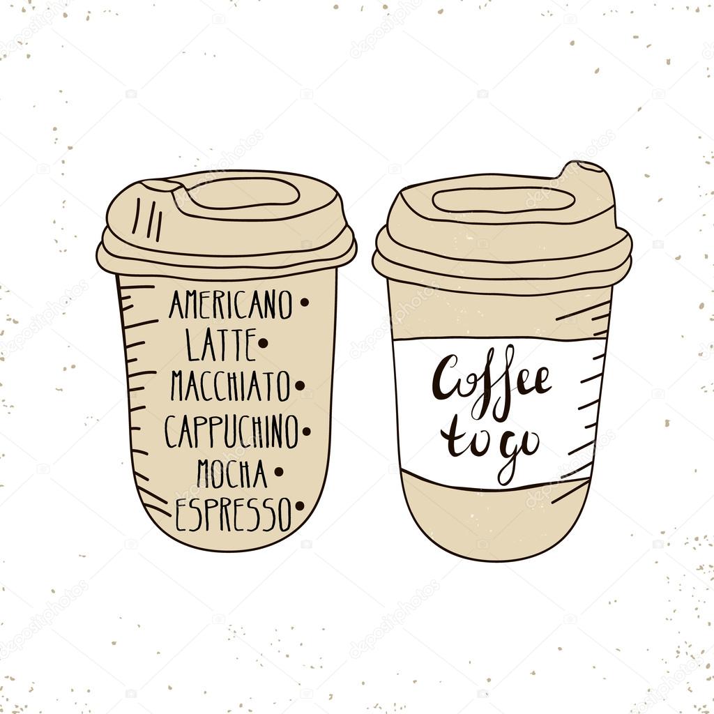 Hot Coffee Disposable To Go Cup With Lids And Text Coffee To Go Isolated On A White Hand Drawn Illustration Stock Vector C Solodkayamari Gmail Com