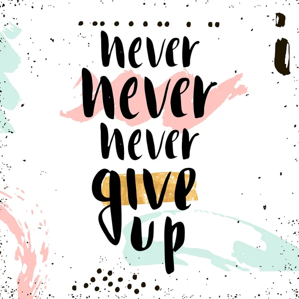 Asla pes verme. El yazısına özgü harfler. Elle çizilmiş öğelerle yaratıcı arka plan. Bu kart, poster, t-shirt, vb için kullanılabilir Vektör İllüstrasyonu