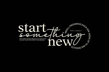 Dairesel metin ögesi ile yeni bir şey başlat ifadesini içeren ilham verici tipografi.