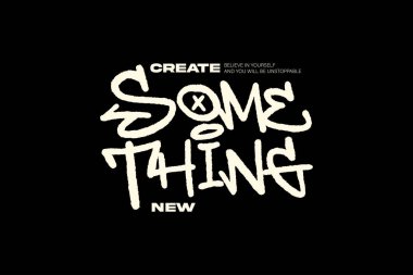 Siyah arkaplanda beyaz graffiti tarzı kalın bir metin. Dinamik ve sanatsal bir yazı tipiyle yeni bir şey yaratıyor..