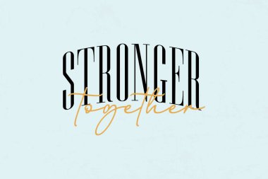 Açık mavi arkaplanda zarif tipografide birlikte daha güçlü kelimelerini içeren minimalist bir tasarım..