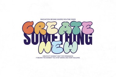 Renkli, şen şakrak harflerle, ilham verici yaratıcılık ve yenilikçilikle yeni bir şey yarat kelimelerini içeren canlı ve eğlenceli bir tipografi tasarımı..