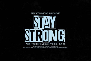 Devam edemeyeceğinizi düşündüğünüz anlarda kalın ve caddelerde büyüyen kalın beyaz yazılar yazan güçlü bir siyah arka plan..