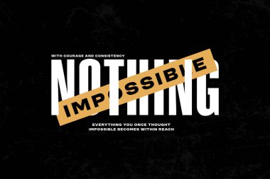 İmkansız sözcüğünün vurgulandığı cesur bir tipografik tasarım, zorlukların üstesinden gelen ve imkansızı başaran bir mesaj iletiyor.