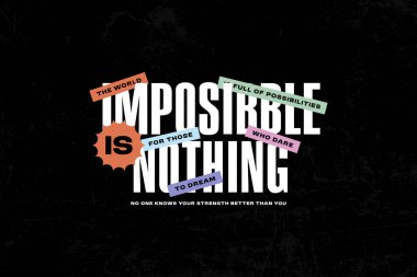 Kalın beyaz metin IMPOSSIble siyah arkaplan karşı, renkli afişler üzerinde daha küçük ifadeler ile hiçbir şey.