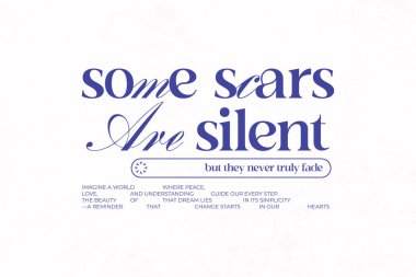 Metni olan bir grafik tasarımı Bazı yaralar biçimlendirilmiş bir yazı tipinde sessizdir, aşağıda daha küçük bir satır vardır ama asla gerçekten kaybolmazlar.