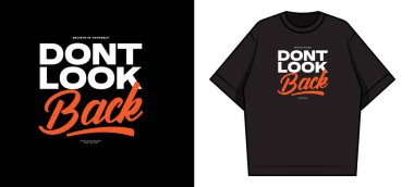 Motivasyonel ifadeyi içeren grafik bir tişört tasarımı Siyah arkaplan üzerinde koyu beyaz ve gradyan turuncu tipografiye bakmayın.