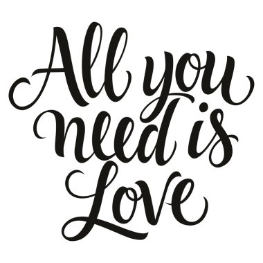 İhtiyacın olan tek şey aşk.