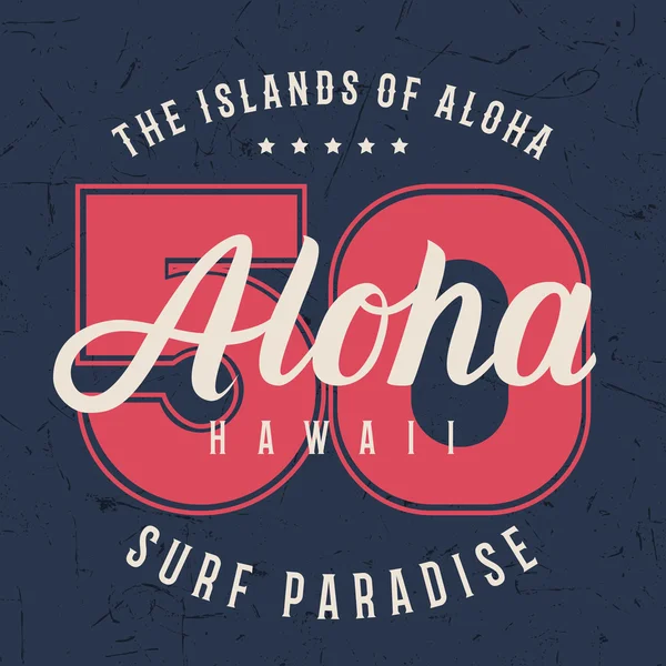 Aloha Hawaje napis Typografia, projektowanie graficzne t-shirt, koszula drukować na grunge tekstur. — Wektor stockowy