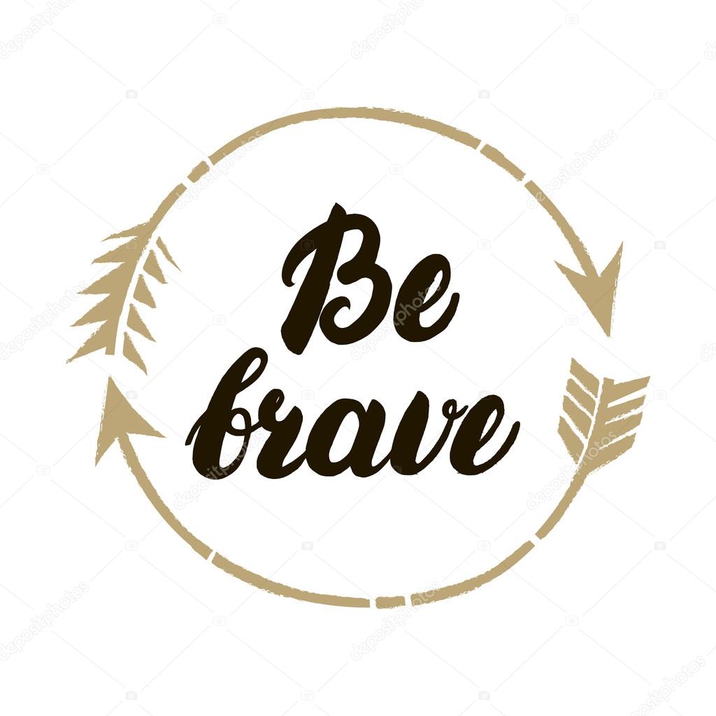 Be Brave Hand Written Lettering Inspirational Illustration Stock Vector C Margzaiceva Yandex Ru