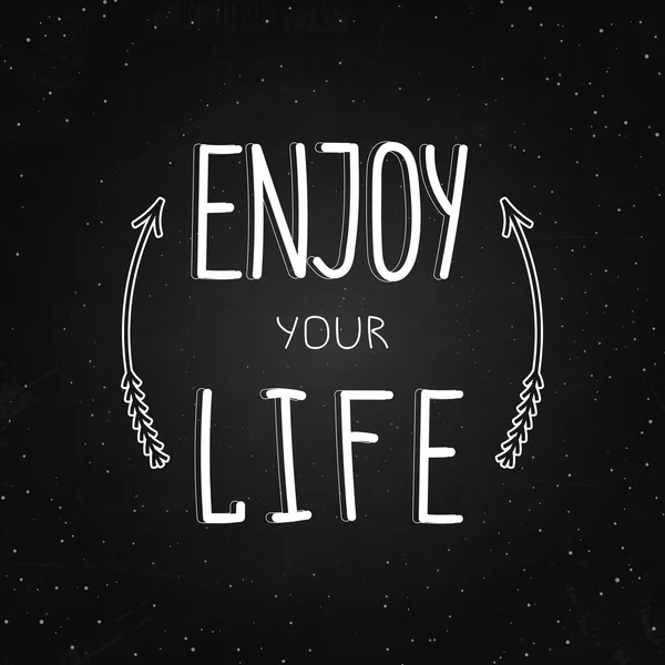 Enjoy your life - quote poster with lettering on the chalkboard. — Stock Vector