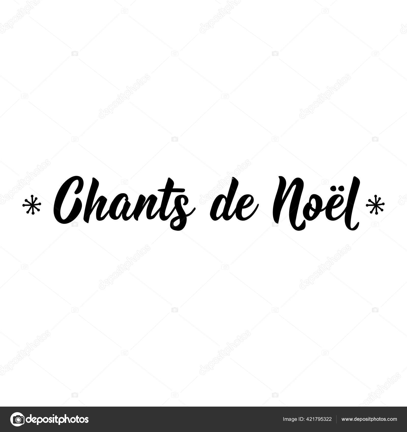 Chants Noel French Lettering Translation French Christmas Carols Element Flyers Vector Image By C Pidzam4e Ukr Net Vector Stock Chants Noel French Lettering Translation French Christmas Carols Element Flyers Vector Image By C Pidzam4e Ukr Net Vector Stock