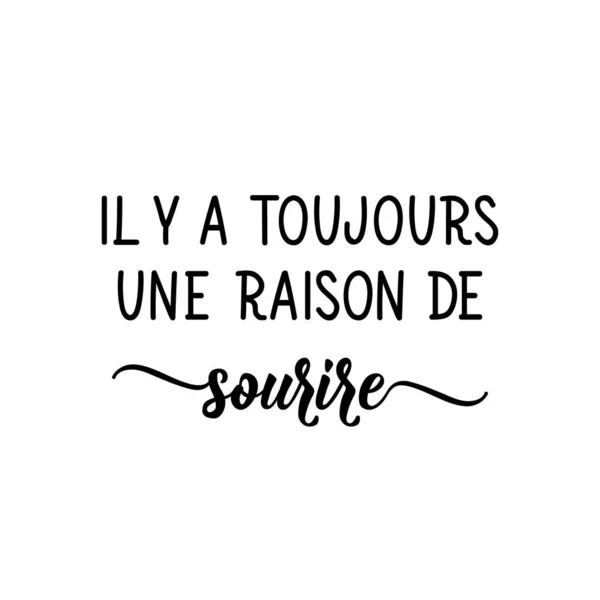 Toujours Une Raison Sourire French Lettering Translation French Always Reason — Stock Vector