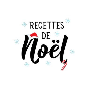 Noel rekorları. Fransız harfleri. Fransızca 'dan tercüme edersek, Noel tarifleri. El ilanları, afişler ve posterler için. Modern hat sanatı. Mürekkep illüstrasyonu