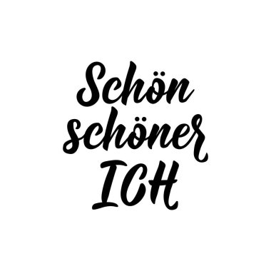 Almancadan tercüme: Güzel ben. Modern vektör fırçası el yazısı. Mürekkep çizimi. Tebrik kartları, posterler, tişörtler, afişler için mükemmel bir tasarım..