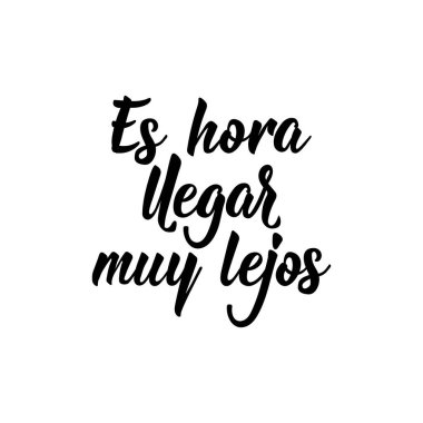 Mektup. İspanyolcadan çeviri - uzağa gitme zamanı. El ilanları, afişler ve posterler için. Modern hat sanatı