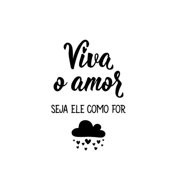 브라질식 포르투갈어로 번역하면 사랑이 무엇이든 사랑이다 그래피 인사장 포스터 티셔츠를 — 스톡 벡터