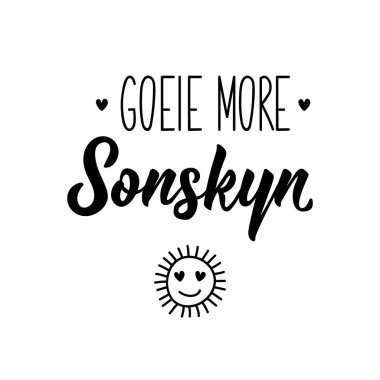 Afrikanca 'dan çeviri: günaydın güneş ışığı. Modern vektör fırçası el yazısı. Mürekkep çizimi. Tebrik kartları, posterler, tişörtler, afişler için mükemmel bir tasarım..