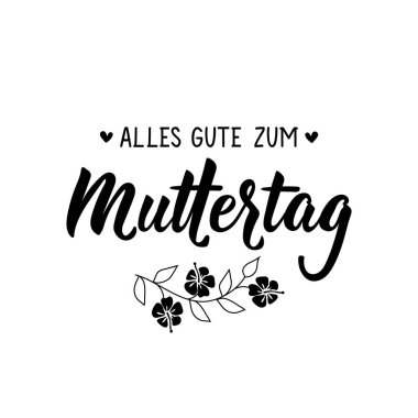 Almanca 'dan çeviri: Anneler Günün kutlu olsun. Modern vektör fırçası el yazısı. Mürekkep çizimi. Tebrik kartları, posterler, tişörtler, afişler için mükemmel bir tasarım..