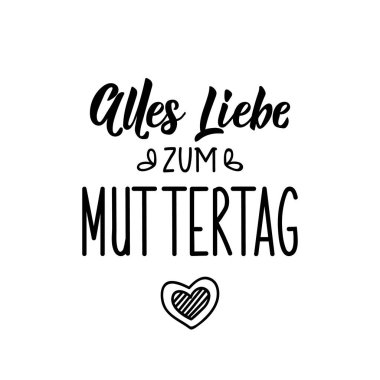 Almanca 'dan çeviri: Anneler Günü için büyük sevgi. Modern vektör fırçası el yazısı. Mürekkep çizimi. Tebrik kartları, posterler, tişörtler, afişler için mükemmel bir tasarım..