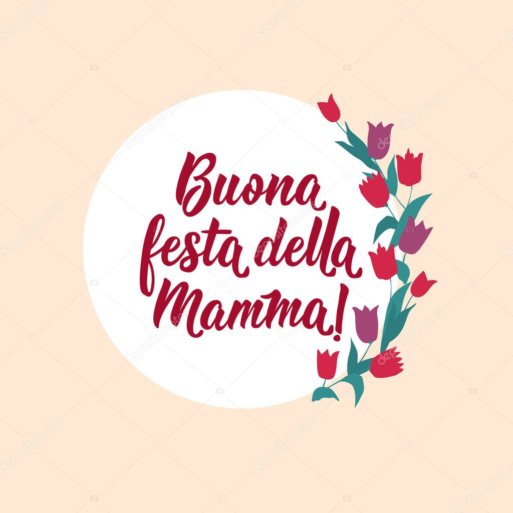 Translation from Italian: Happy Mother's Day. Lettering. Ink illustration. Modern brush calligraphy Isolated on white background. Buona festa della mamma