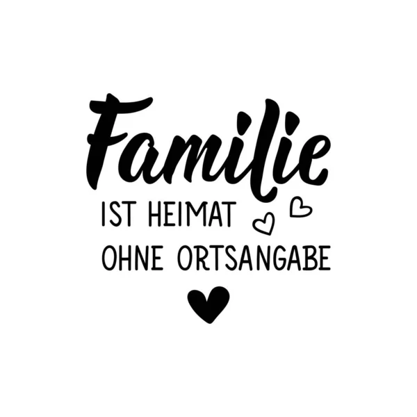 Oversettelse Fra Tysk Familien Hjemme Uten Sted Moderne Kalligrafi Med – stockvektor