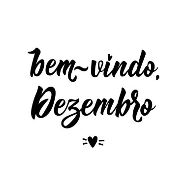 Bem vindo, Dezembro. Brezilya Edebiyatı. Portekizce çeviri - Hoş geldiniz Aralık. Tebrik kartları, posterler ve sosyal medya için mükemmel bir tasarım..