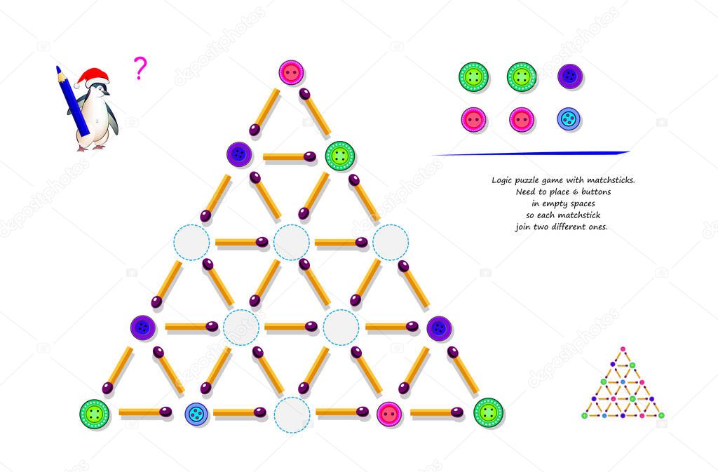 Logic puzzle game with matchsticks. Need to place 6 buttons in empty spaces so each matchstick join two different ones. Printable page for brain teaser book. Developing spatial thinking skills.