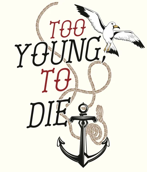 "Too young, to die "T-shirt Typography — стоковый вектор
