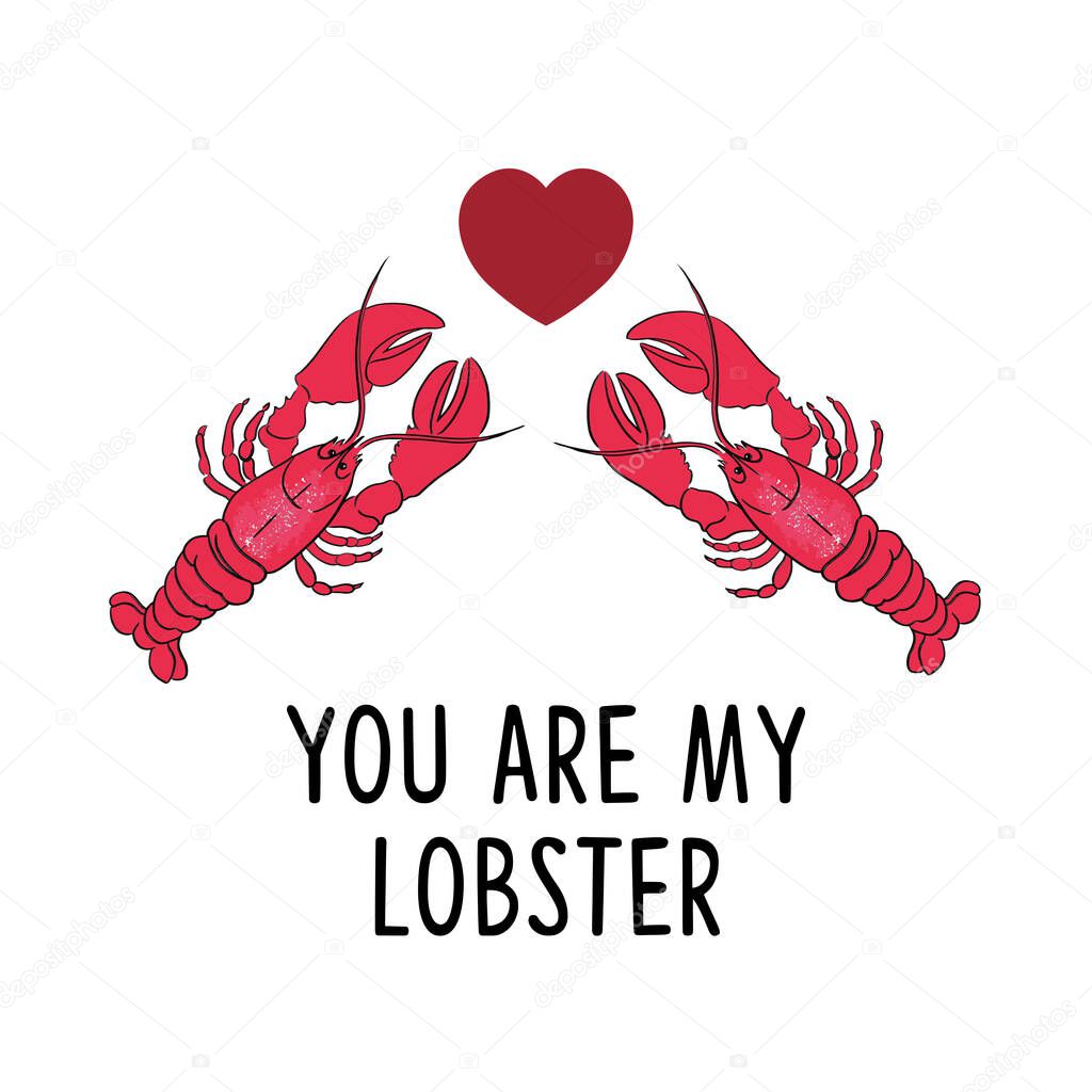 You are my lobster, valentine card, vector illustration.
