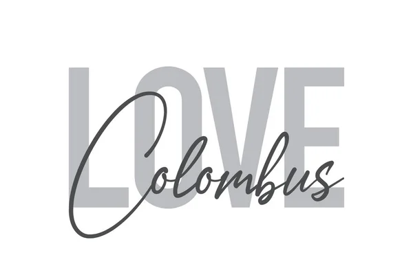 Design Tipográfico Moderno Simples Mínimo Ditado Love Colombus Tons Cor — Vetor de Stock