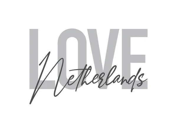 Design Tipográfico Moderno Simples Mínimo Ditado Love Netherlands Tons Cor — Vetor de Stock