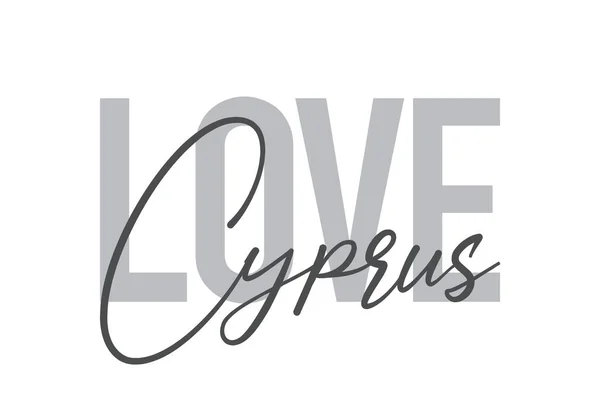 Design Tipográfico Moderno Simples Mínimo Ditado Love Cyprus Tons Cor — Vetor de Stock
