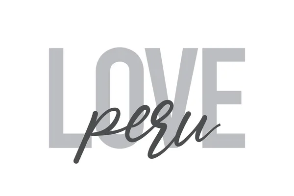 Design Tipográfico Moderno Simples Mínimo Ditado Love Peru Tons Cor — Vetor de Stock