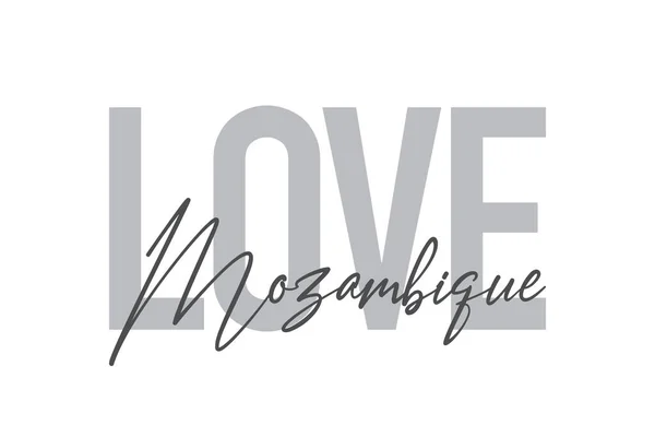 Design Tipográfico Moderno Simples Mínimo Ditado Love Mozambique Tons Cor — Vetor de Stock