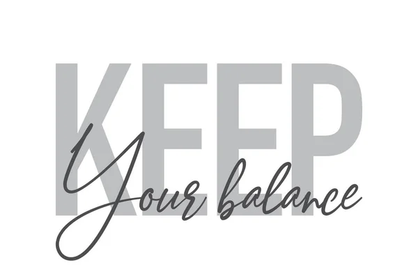 Modern Simple Minimal Typographic Design Saying Keep Your Balance Tones — Stock Vector